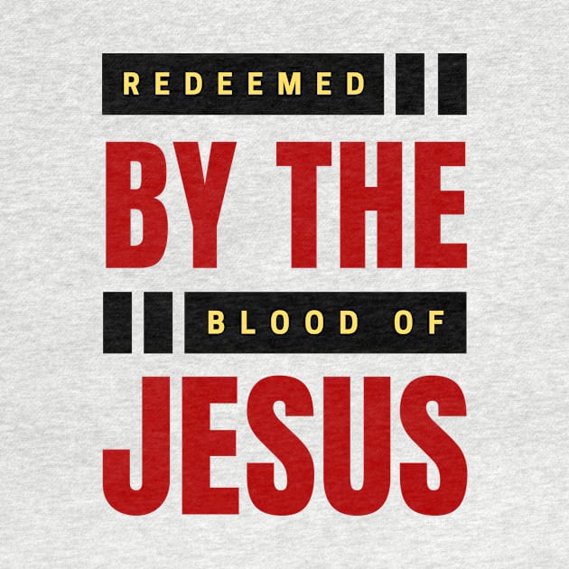 Redeemed By The Blood Of Jesus | Christian Typography by All Things Gospel